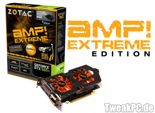 Gewinnspiel: ZOTAC GeForce GTX 660 Ti AMP! Extreme Edition