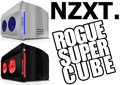 NZXT Rogue Super Cube